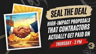 🔥Live Training: Seal the Deal: High-Impact Proposals that Contractors Actually Get Paid On