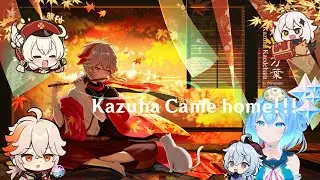 Kazuha came home!!!/Tofu