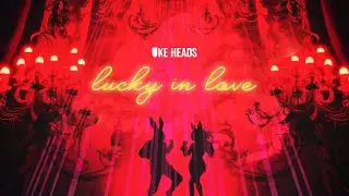 Uke Heads - Lucky in Love ❤️ [Official Video]