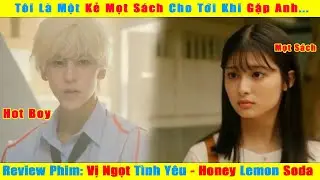 [Review Phim] Cô Nàng Nhút Nhát Bất Ngờ Được Hot Boy Của Trường Che Chở Và Cái Kết Ngọt Ngào...