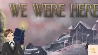 🔴LIVE | First Time Playthrough of We Were Here with @NoroiNekoBitsy