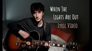 The Guest List - When The Lights Are Out (Lyric Video)