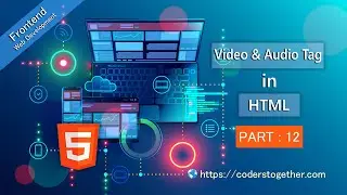 HTML Tutorial for Beginners in Bangla | Video & Audio Tag in HTML | Part 12