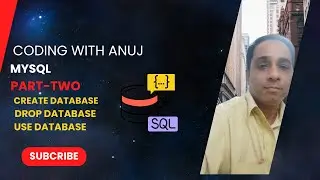 MYSQL PART-2 | #CREATE DATABASE | SHOW DATABASE | USE DATABASE
