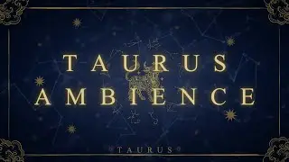 Taurus Zodiac Healing Music 🌿 Dreamy Ambient for Relaxation, Meditation & Earth Energy