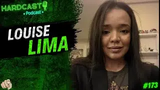 #173 HARD CAST TV - Louise Lima
