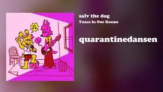 salv the dog - quarantinedansen