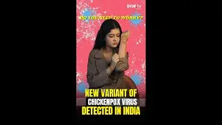 New Variant of chickenpox virus detected in India by the name Clade 9, Do we News to worry?