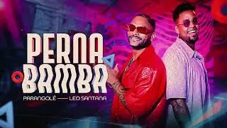 Parangol&eacute; e L&eacute;o Santana - Perna Bamba (&Aacute;udio Oficial)