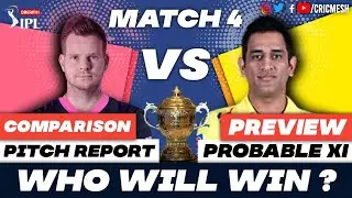 RR Vs CSK | Match 4 IPL 2020 | PREVIEW | COMPARISON | PITCH REPORT | PROBABLE 11 | Cricmesh