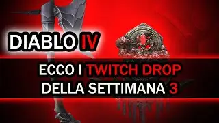 DIABLO 4 - Ecco i TWITCH DROP della SETTIMANA 3 dedicati al DRUIDO