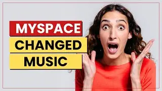 How MySpace Changed Music Forever