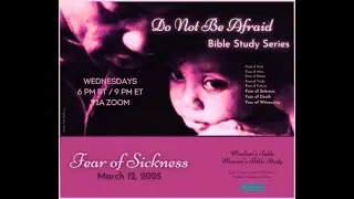 Do Not Be Afraid: Fear of Sickness - A Women's Bible Study