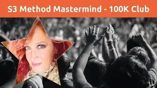S3 Method Mastermind One Hundred K Club Launch Earn While You Learn
