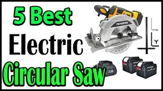 TOP 5 Best Electric Circular Saw Review 2025