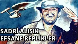 Sadri Alışık'ın En Güzel Replikleri