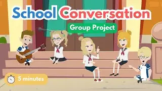 5-Minute English Conversation Practice: School Project Discussion in English | School Conversation