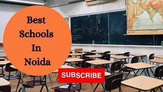 Best Schools in Noida | Top Schools in Noida
