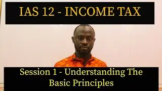 Accounting Standard Lectures - IAS 12  ACCA| ICAG| CFA| CIMA| CPA| - Nhyira Premium - Part 1