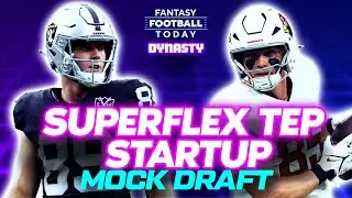 Dynasty Fantasy Football Superflex TEP Startup Mock Draft (FFT Dynasty) | 2025 Strategy & Tips