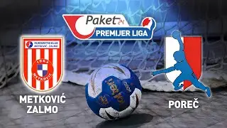 Metković-Zalmo vs Poreč | 7. kolo | Paket24 Premijer liga (Liga A)
