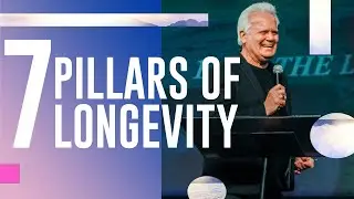 The 7 Pillars of Longevity | SC Church | Pastor Denny Duron