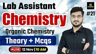 Lab Assistant 2025 | Lab Assistant Chemistry - Organic Chemistry Theory & Mcqs | By Manohar Sir