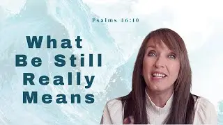 Psalm 46:10 What 