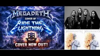 Megadeth cover of Metallica&lsquo;s &ldquo;Ride The Lightning&rdquo; now out w/ new album release!