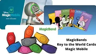 MagicBands, Key To The World Cards & Magic Mobile Info