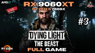 Dying Light: The Beast Full Game Walkthrough Part 3 | RX 9060XT + Ryzen 5 7600X Gameplay