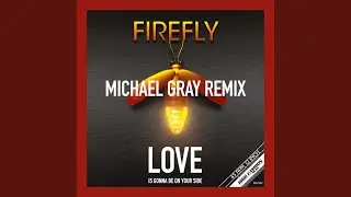 Love Is Gonna Be On Your Side (Michael Gray Remix)