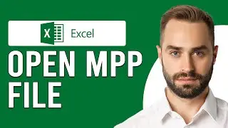 How To Open MPP File In Excel (How To View MPP FIle In Excel)