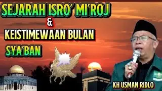 KH.Usman Ridlo, Keistimewaan Bulan Sya'ban#khusmanridlo