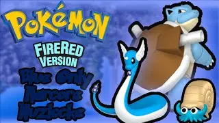 Pok&eacute;mon Fire red Hardcore Nuzlocke: Blue Pok&eacute;mon Only