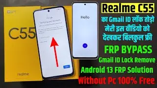Realme C55 Frp Bypass 💁 Gmail Id Lock Remove 🔐 Latest Security Android 13 Update 🖥️ Without Pc Free
