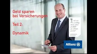 Bei Versicherungen Beitrag sparen: Teil 2 - Dynamik