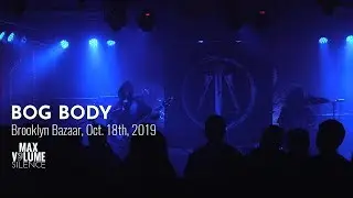 BOG BODY live at Brooklyn Bazaar, Oct. 18th, 2019 (FULL SET)