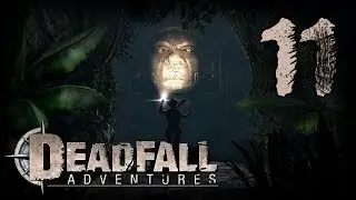 Deadfall Adventures ~11~ (Босс, который не смог) [1080p]