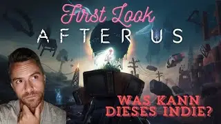 After Us | First Look | Eine Indie Perle? #letsplay #firstlook