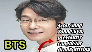 Actor Song Young Kyu, previously caught for drunk driving, found dead at 55,#kpop #bts 
