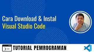 Install Visual Studio Code (VS Code), Text Editor C++, PHP, HTML, Java, dll