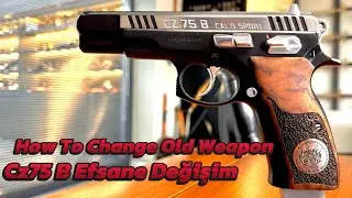 Cz 75 B How To Change Old Weapon Efsane Cz75 B Sport Tasarım Special Desing Waffen #czpistol Custom