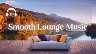 Smooth Lounge Music | Ethereal Soundscapes: Chillout Rhythms to Unwind Your Mind