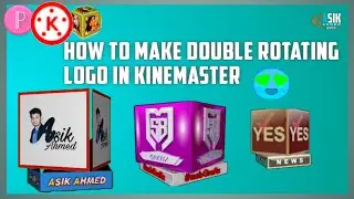 Double Rotating Logo Create in Kinemaster ||How To Create Rotating Logo In 2 Way || 3D Rotating Logo