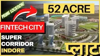 Fintech City | Super Corridor Indore | Jain Real Estate Advisory #supercorridor #indore #realestate