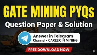 GATE MINING PYQs Question Paper|  Answer in telegram channel -CAREER IN MINING @CareerinMining  