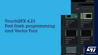 TouchGFX 4.23: Fast flash programming and Vector Font