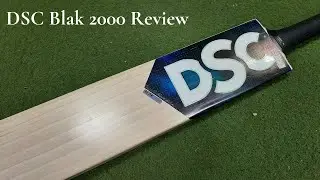 DSC Blak 2000 Cricket Bat Review