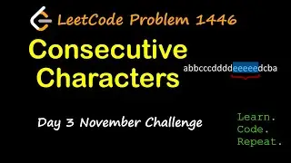 Consecutive Characters | LeetCode 1446 | November LeetCode Challenge | Day 3